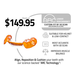 ARC lower performance, custom fit by 3d scan, neuromuscular, starts at $149.95, suitable for helmet and low contact, most accurate with 3d scan, improves muscle balance, align, reposition and cushion your teeth with our science backed, arc technology,
